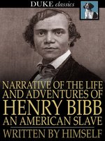 Narrative of the Life and Adventures of Henry Bibb, an American Slave